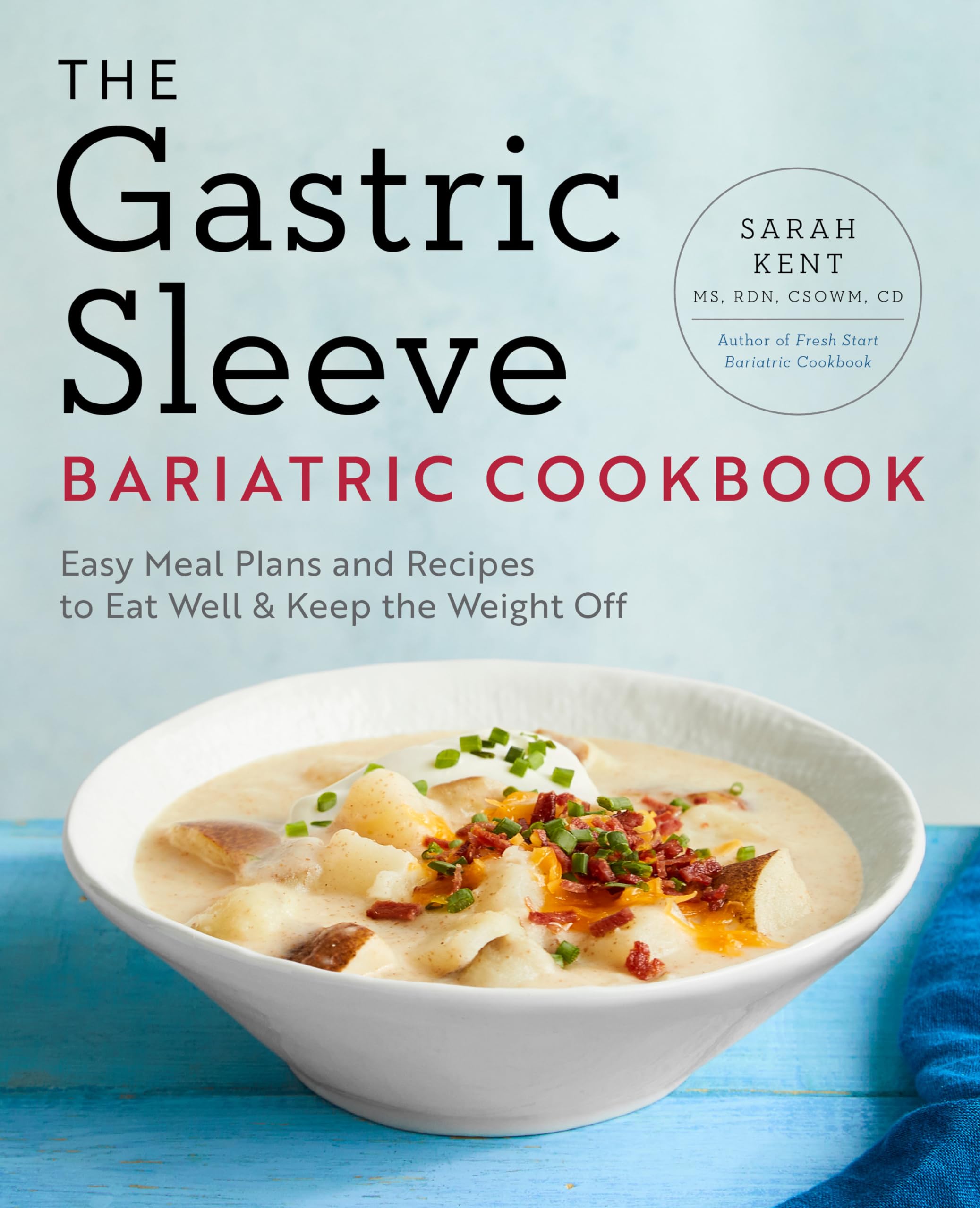 The Gastric Sleeve Bariatric Cookbook: Easy Meal Plans and Recipes to Eat Well & Keep the Weight Off Leisure, Home & Garden