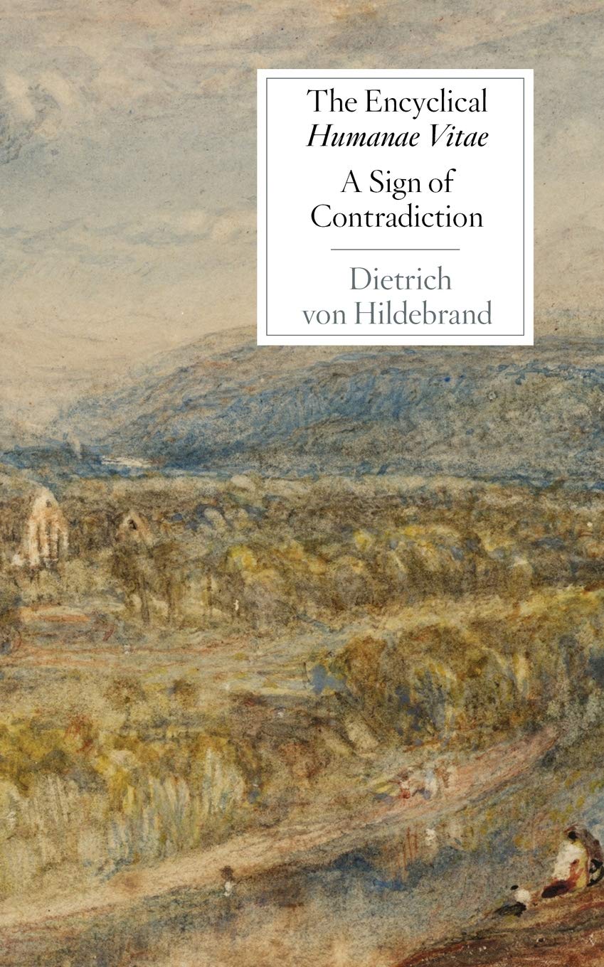 The Encyclical Humanae Vitae: A Sign of Contradiction: An Essay on Birth Control and Catholic Conscience: A Sign of Contradiction: An Essay in Birth Control and Catholic Conscience Books