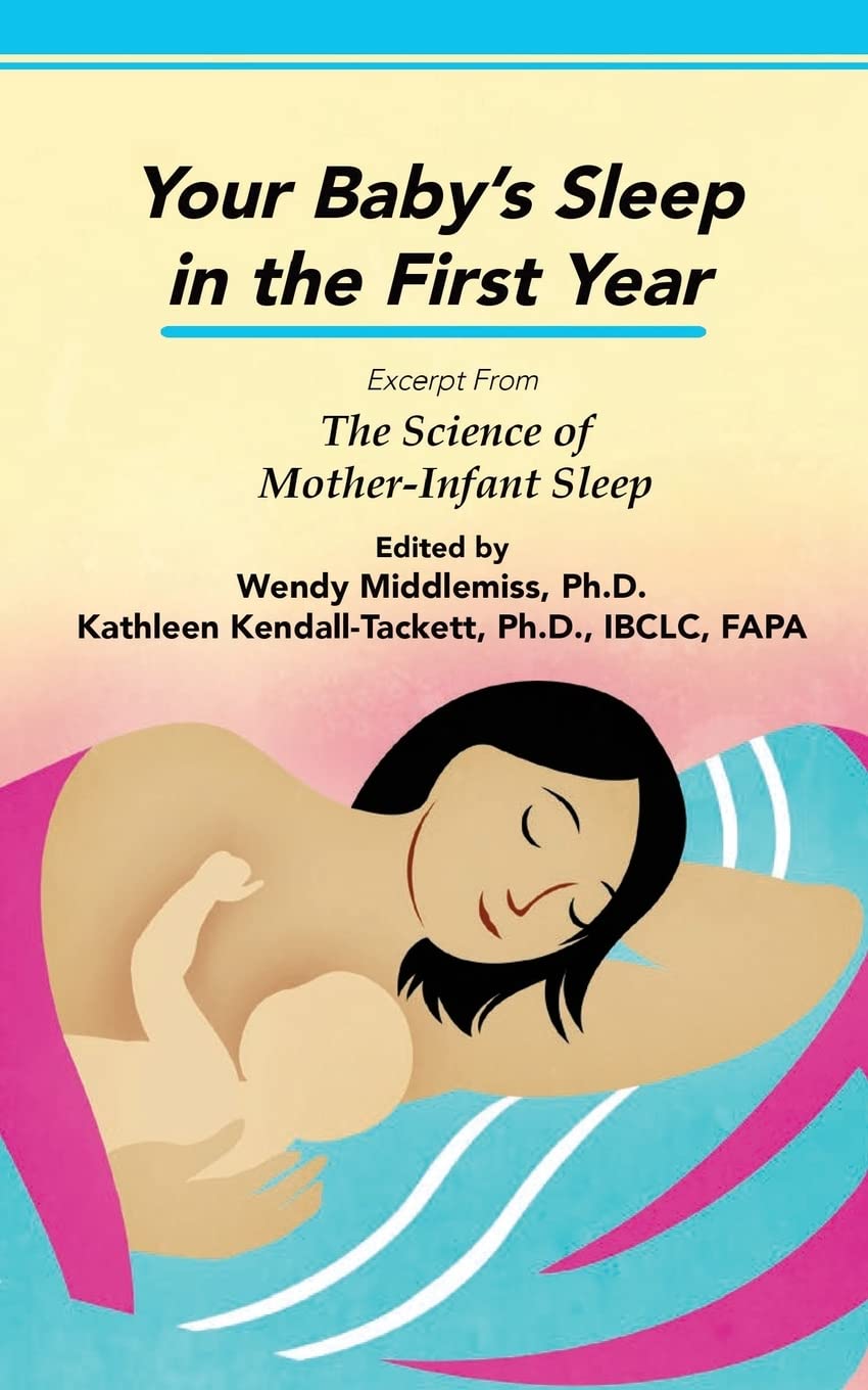 Your Baby's Sleep in the First Year: Excerpt from The Science of Mother-Infant Sleep Health, Nutrition & Fitness