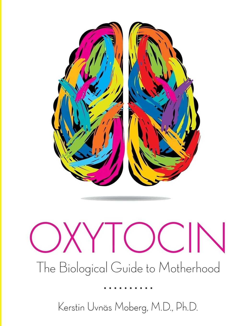 Oxytocin: The Biological Guide To Motherhood Medicine