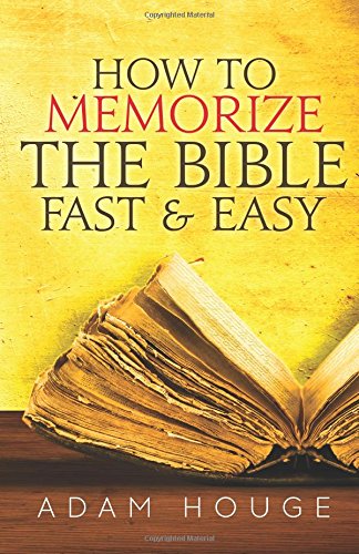 How to Memorize the Bible Fast and Easy book