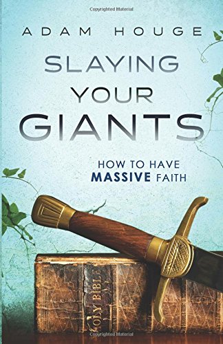 Slaying Your Giants: How to Have Massive Faith Religion & Esotericism