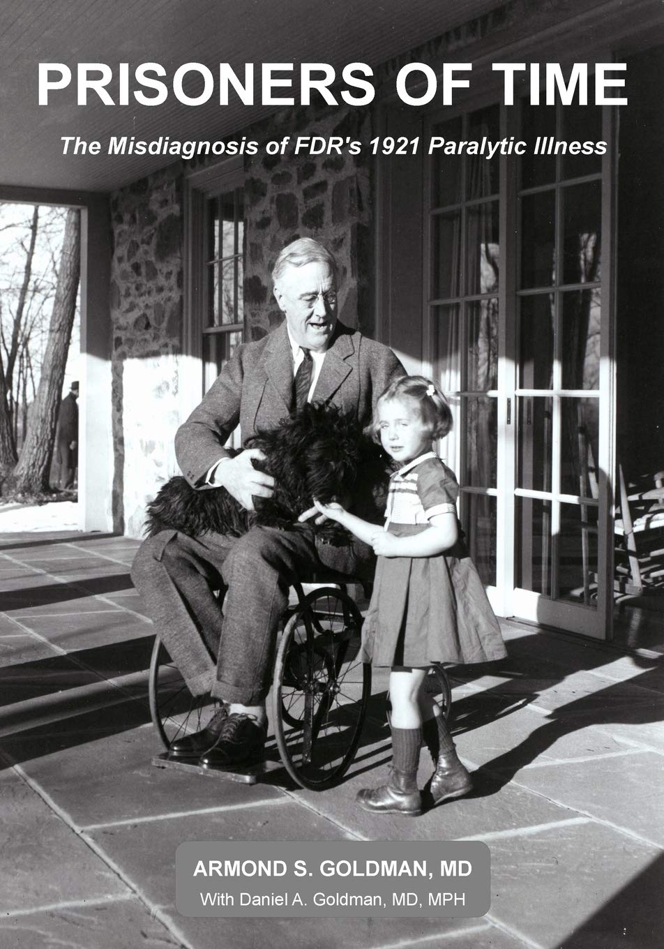 Prisoners of Time: The Misdiagnosis of FDR's 1921 Illness Social Sciences