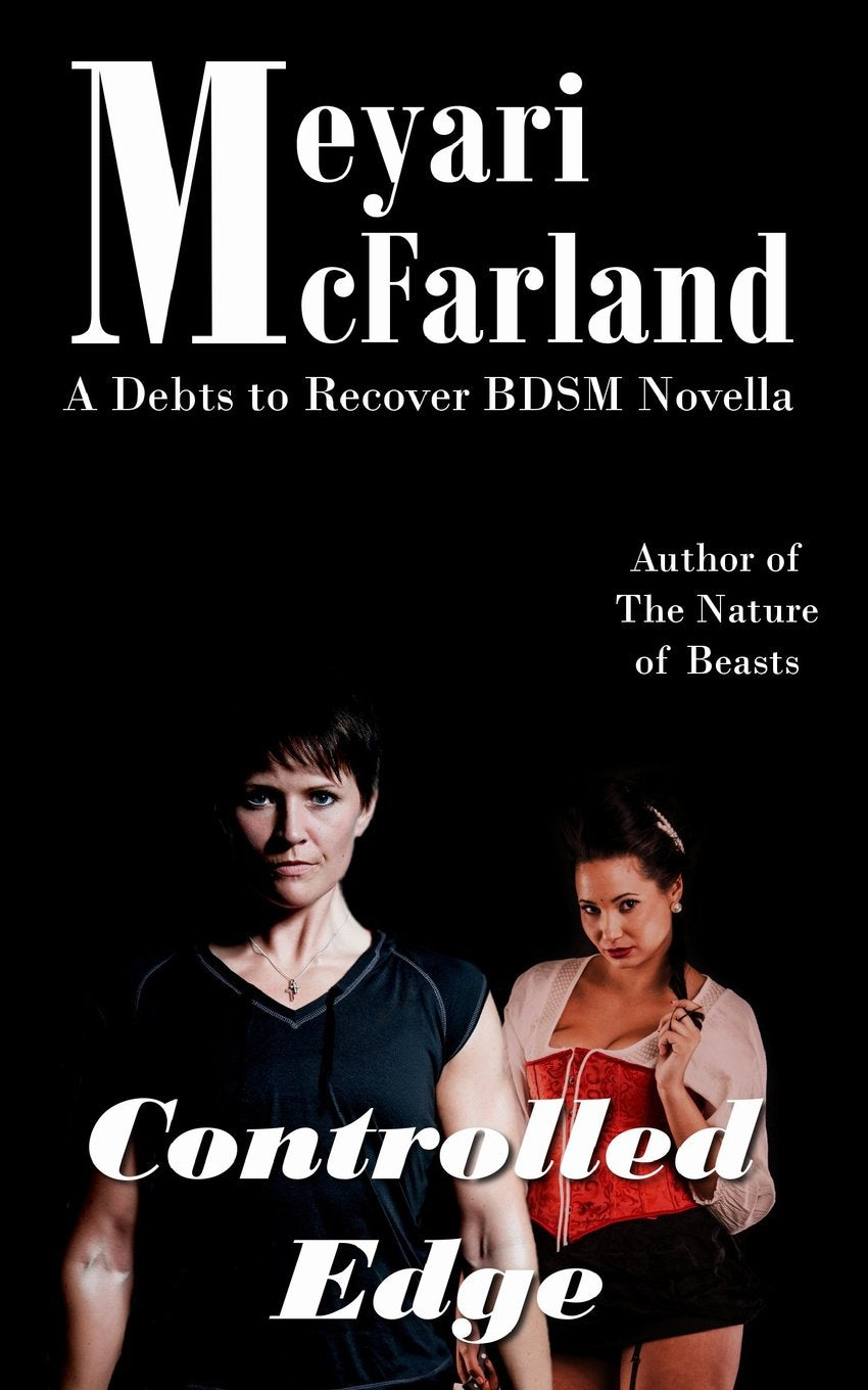 Controlled Edge: A Debts to Recover BDSM Novella Eroticism