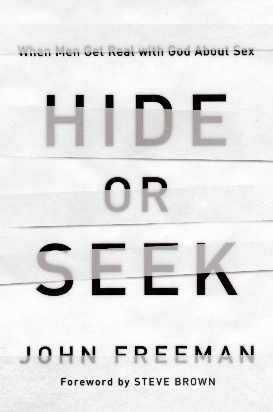 Hide or Seek: When Men Get Real with God about Sex Religion & Esotericism
