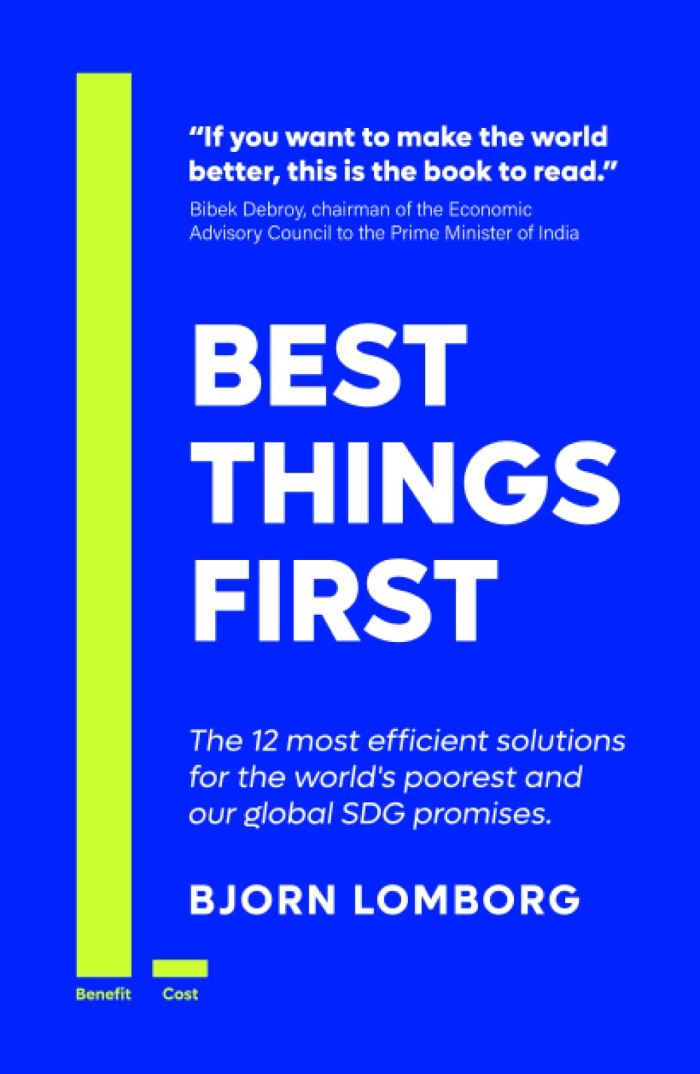 Best Things First: The 12 most efficient solutions for the world’s poorest and our global SDG promises Business, Finance & Career