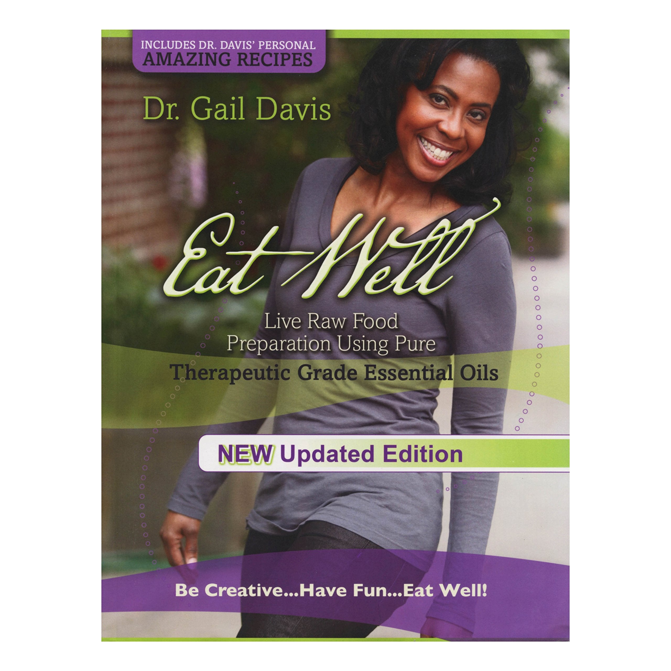 Eat Well: Live Raw Food Preparation Using Pure Therapeutic Grade Essential Oils by Dr Gail Davis (2013-08-02) Books