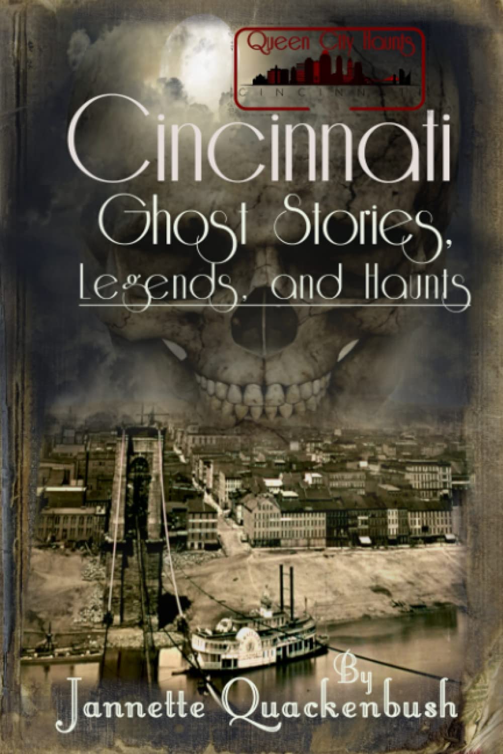 Cincinnati Ghost Stories, Legends, and Haunts (Ghost Stories and Haunted Tales, Band 36) Horror & Mystery