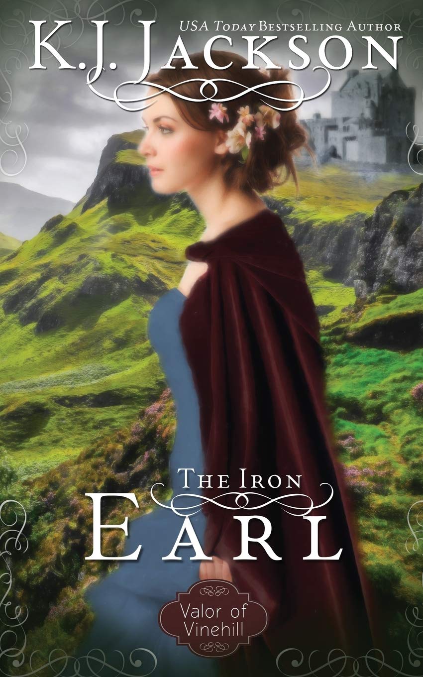 The Iron Earl (Valor of Vinehill, Band 1) Historical Fiction