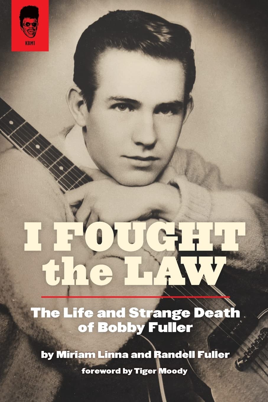 I Fought The Law: The Life and Strange Death of Bobby Fuller Pop culture Books