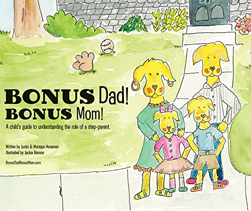 BONUS Dad! BONUS Mom! A Child's Guide To Understanding The Role Of A Step-Parent Children's books