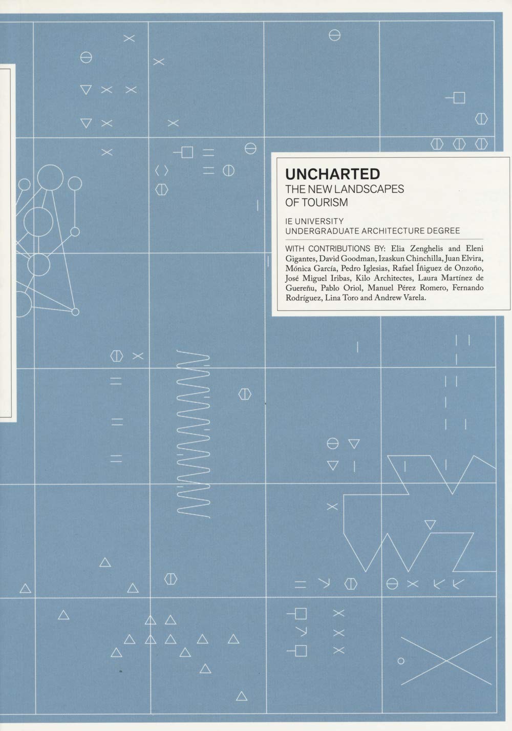 Uncharted: The New Landscape of Tourism: The New Landscapes of Tourism Architecture