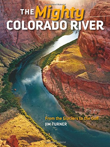 The Mighty Colorado River: From the Glaciers to the Gulf Social Sciences
