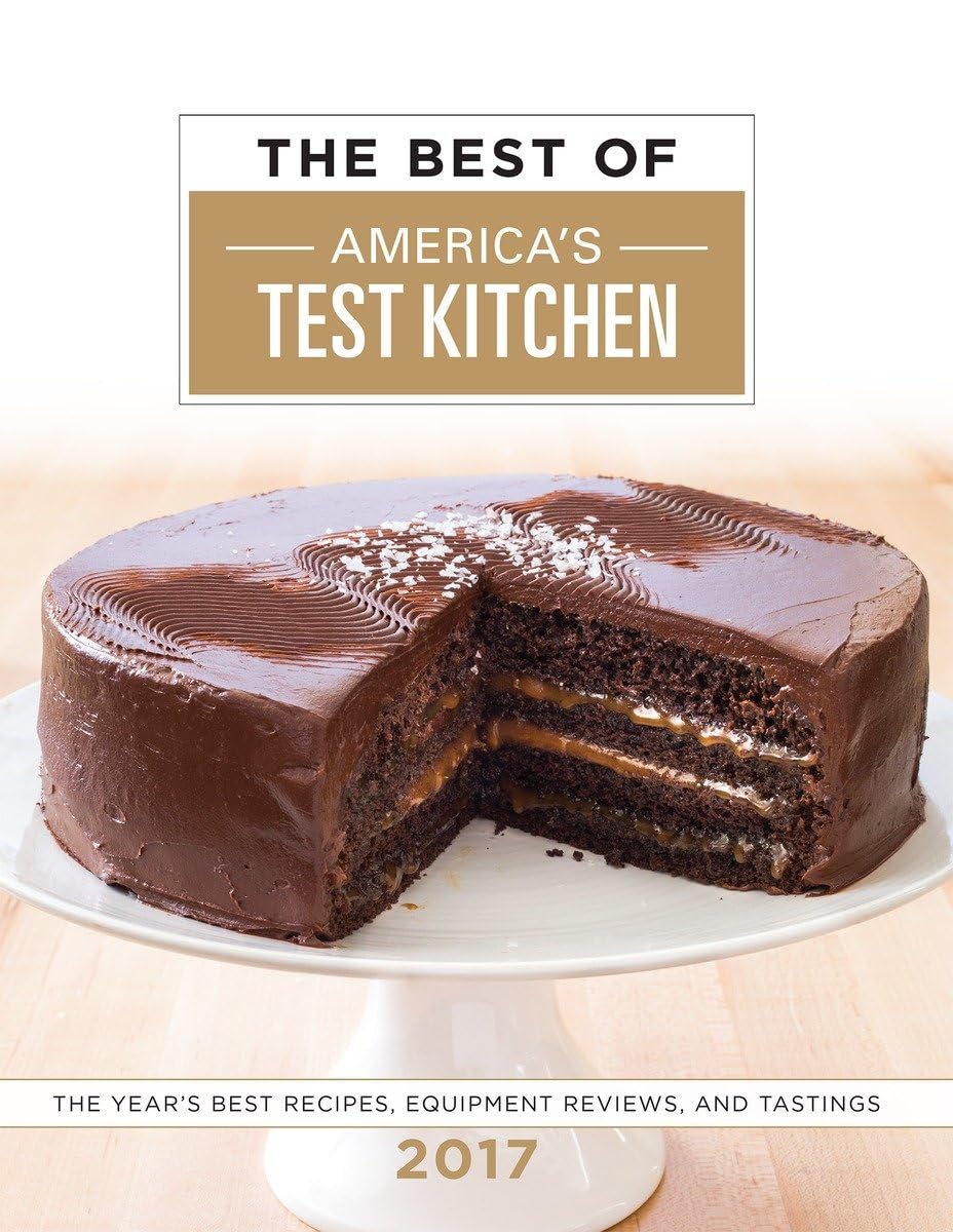 The Best of America's Test Kitchen 2017: The Year's Best Recipes, Equipment Reviews, and Tastings Leisure, Home & Garden