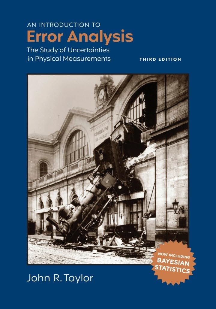 An Introduction to Error Analysis: The Study of Uncertainties in Physical Measurements Natural Sciences