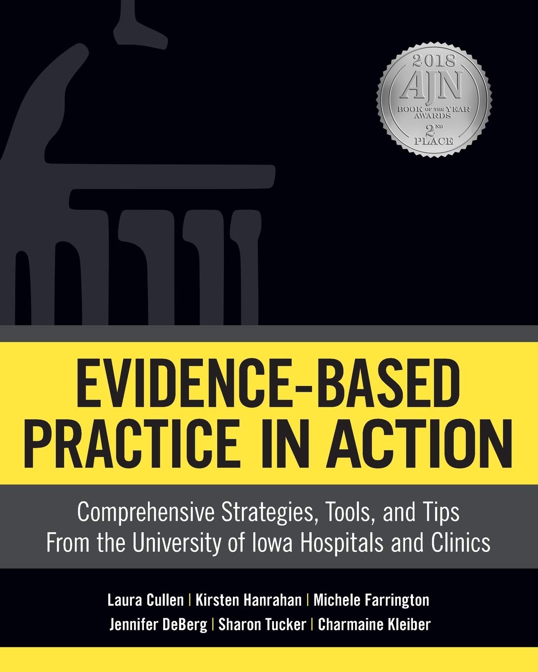 Evidence-Based Practice in Action: Comprehensive Strategies, Tools, and Tips from the University of Iowa Hospitals and Clinics Medicine