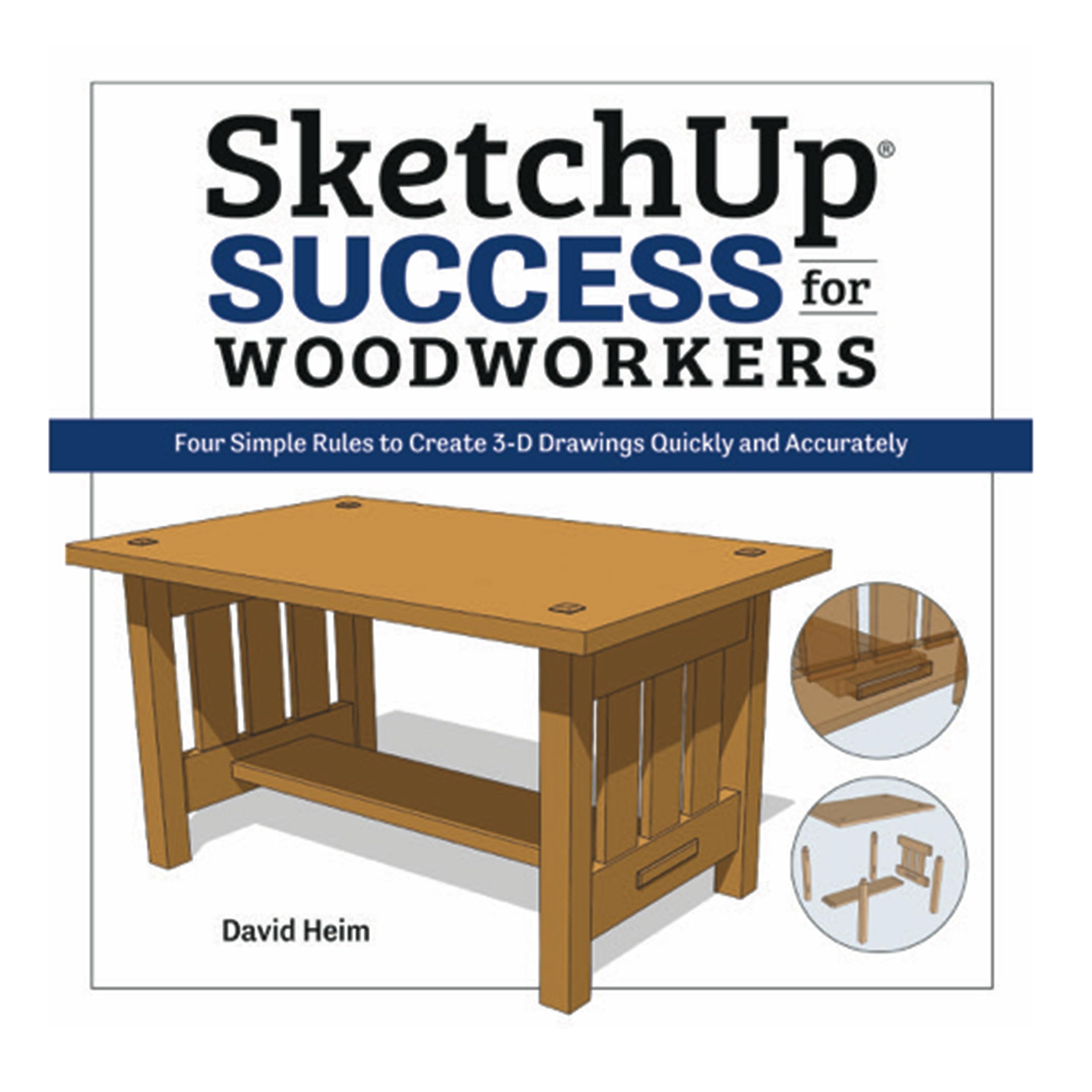 SketchUp Success for Woodworkers: Four Simple Rules to Create 3D Drawings Quickly and Accurately Hobbies & Crafts