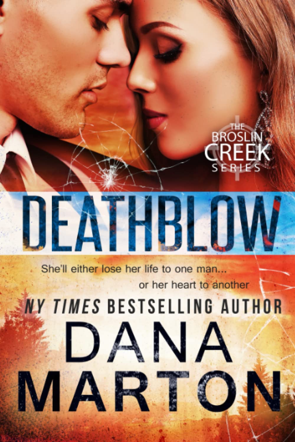 Deathblow (Broslin Creek, Band 4) Romantic Thrillers
