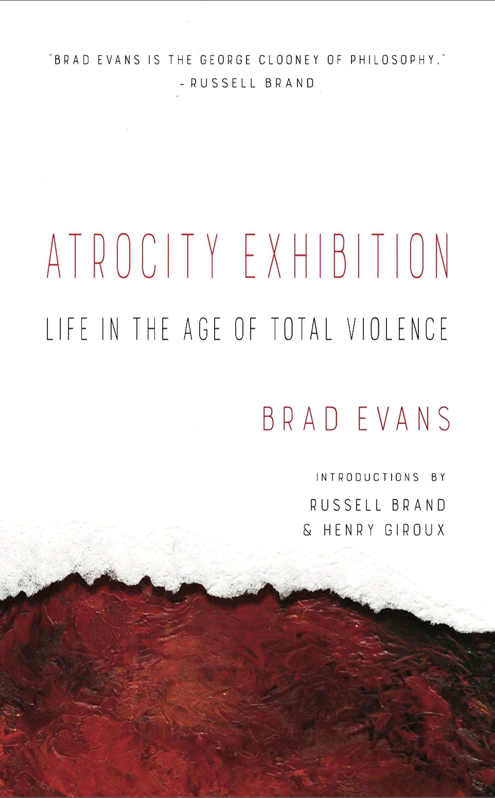Atrocity Exhibition: Life in the Age of Total Violence Psychology