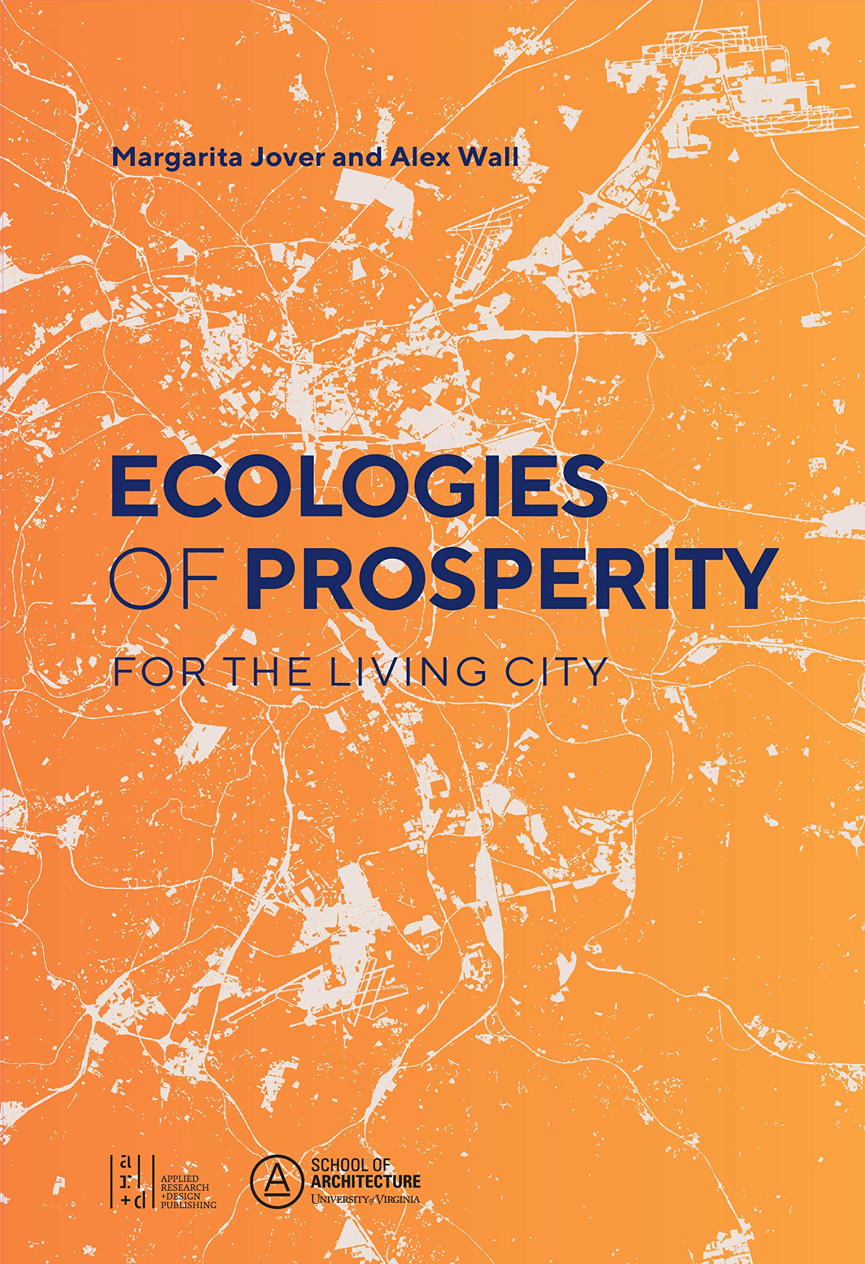 Ecologies of prosperity : For the living city book