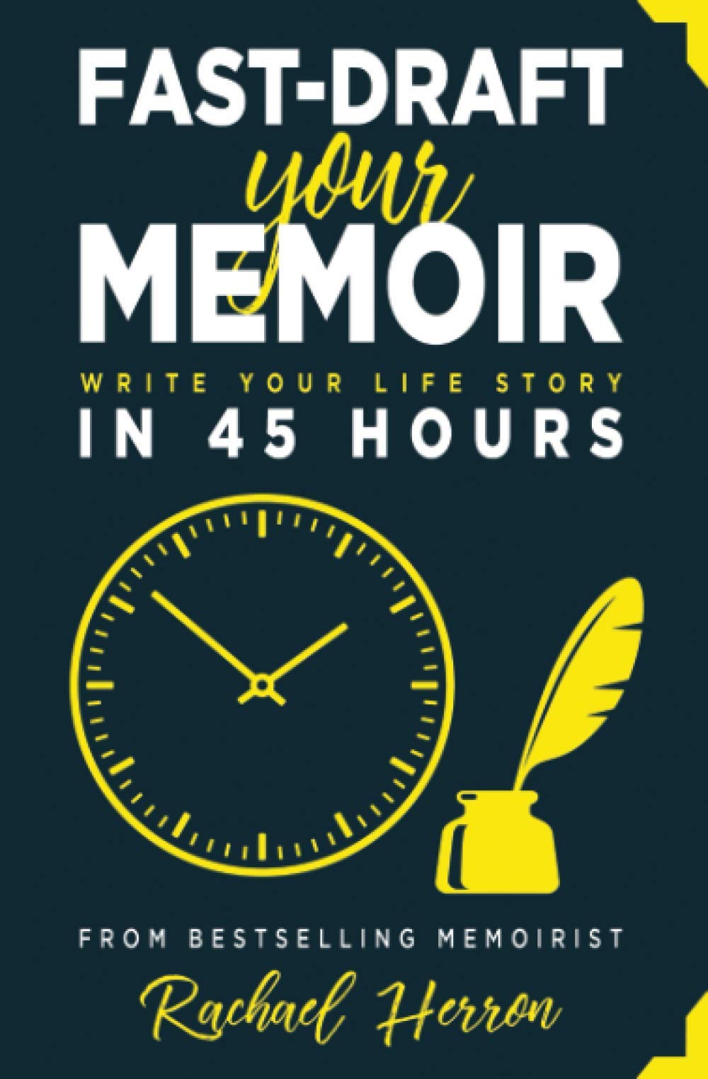 Fast-Draft Your Memoir: Write Your Life Story in 45 Hours Media & Communication