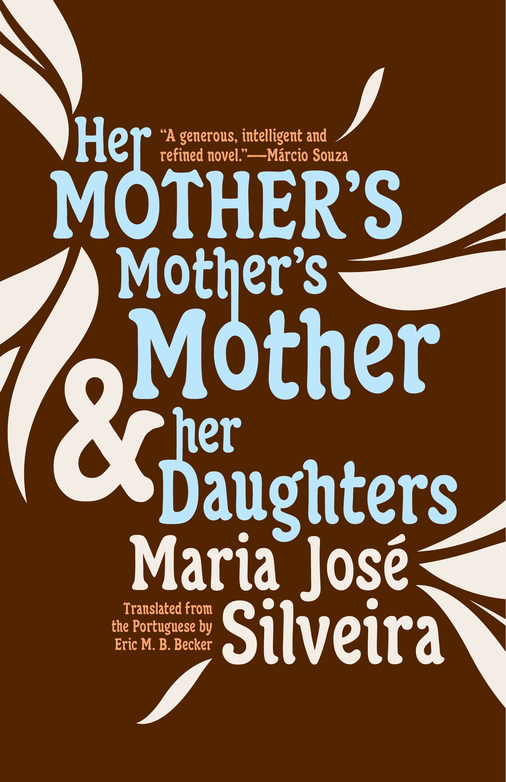 Her Mother's Mother's Mother and Her Daughters Historical Fiction