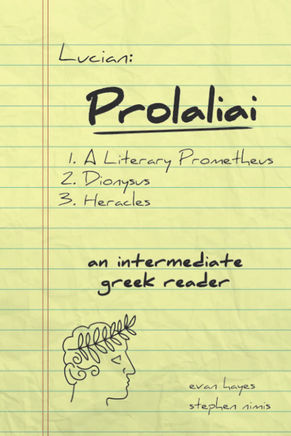 Lucian, Prolaliai: An Intermediate Greek Reader: Greek Text with Running Vocabulary and Commentary Social Sciences