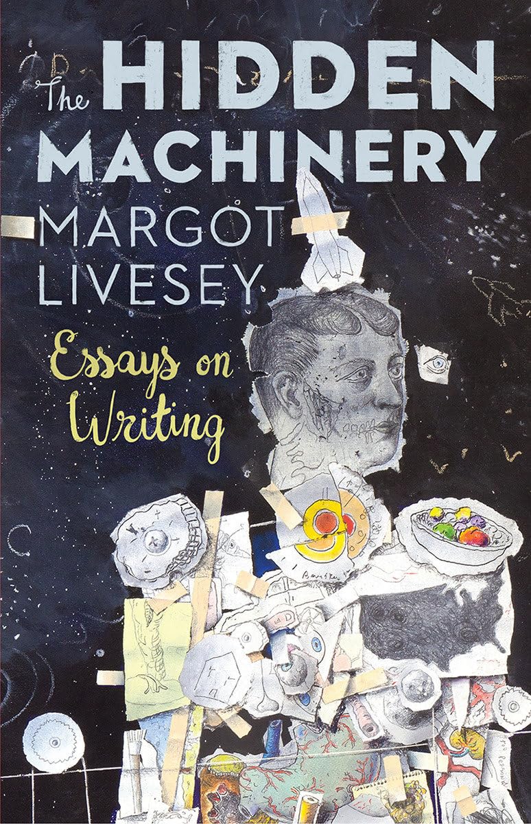 The Hidden Machinery: Essays on Writing Essays & Short Stories