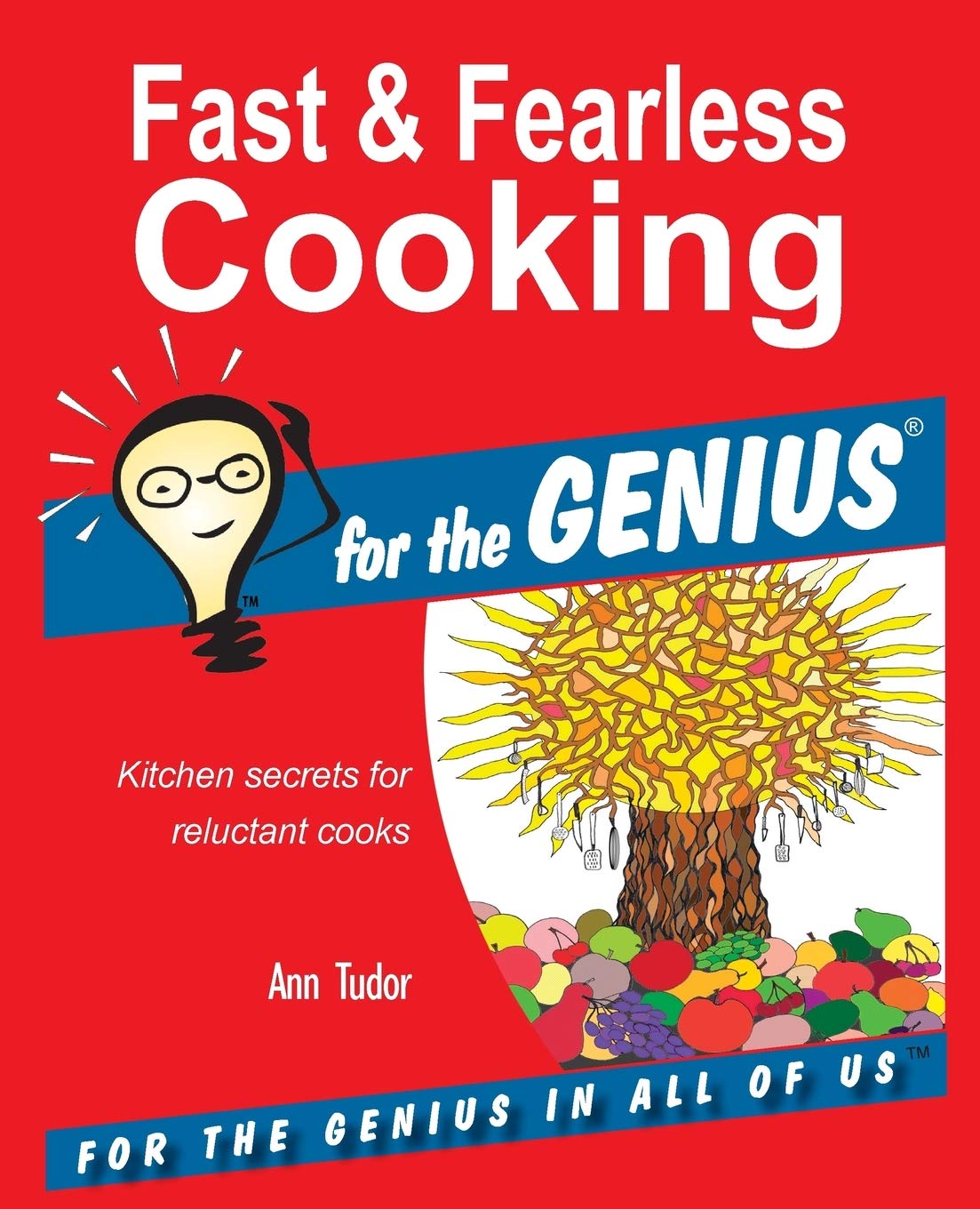 Fast & Fearless Cooking for the GENIUS book