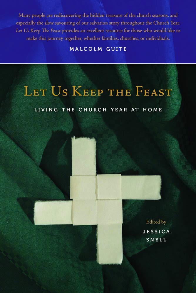 Let Us Keep the Feast: Living the Church Year at Home Religion & Esotericism