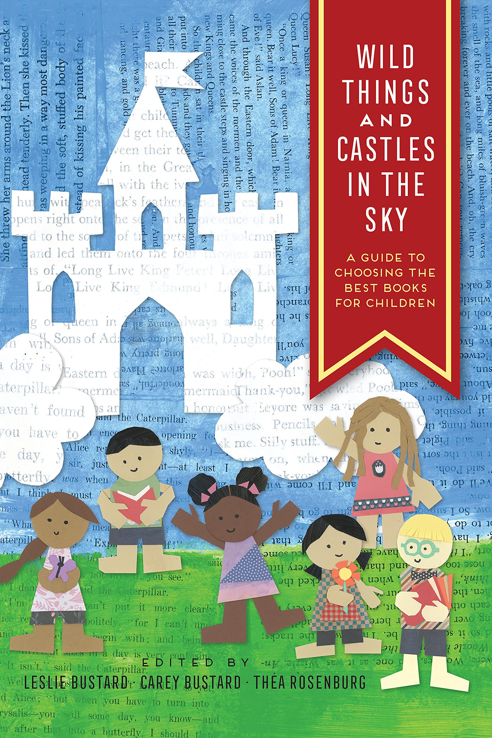 Wild Things and Castles in the Sky: A Guide to Choosing the Best Books for Children Contemporary literature