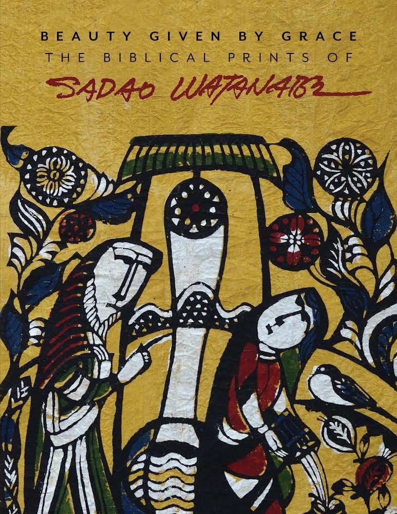 Beauty Given by Grace: The Biblical Prints of Sadao Watanabe Film, Art & Culture