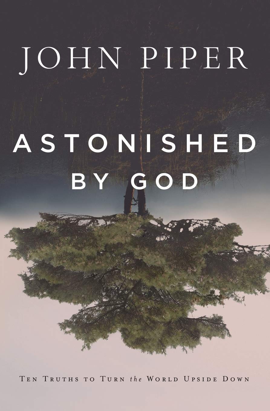Astonished by God: Ten Truths to Turn the World Upside Down Religion & Esotericism