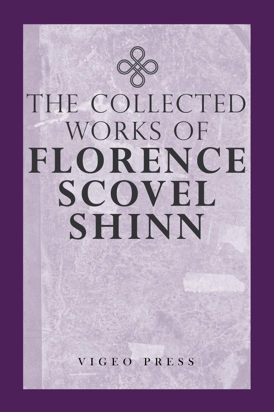 The Complete Works Of Florence Scovel Shinn Business, Finance & Career