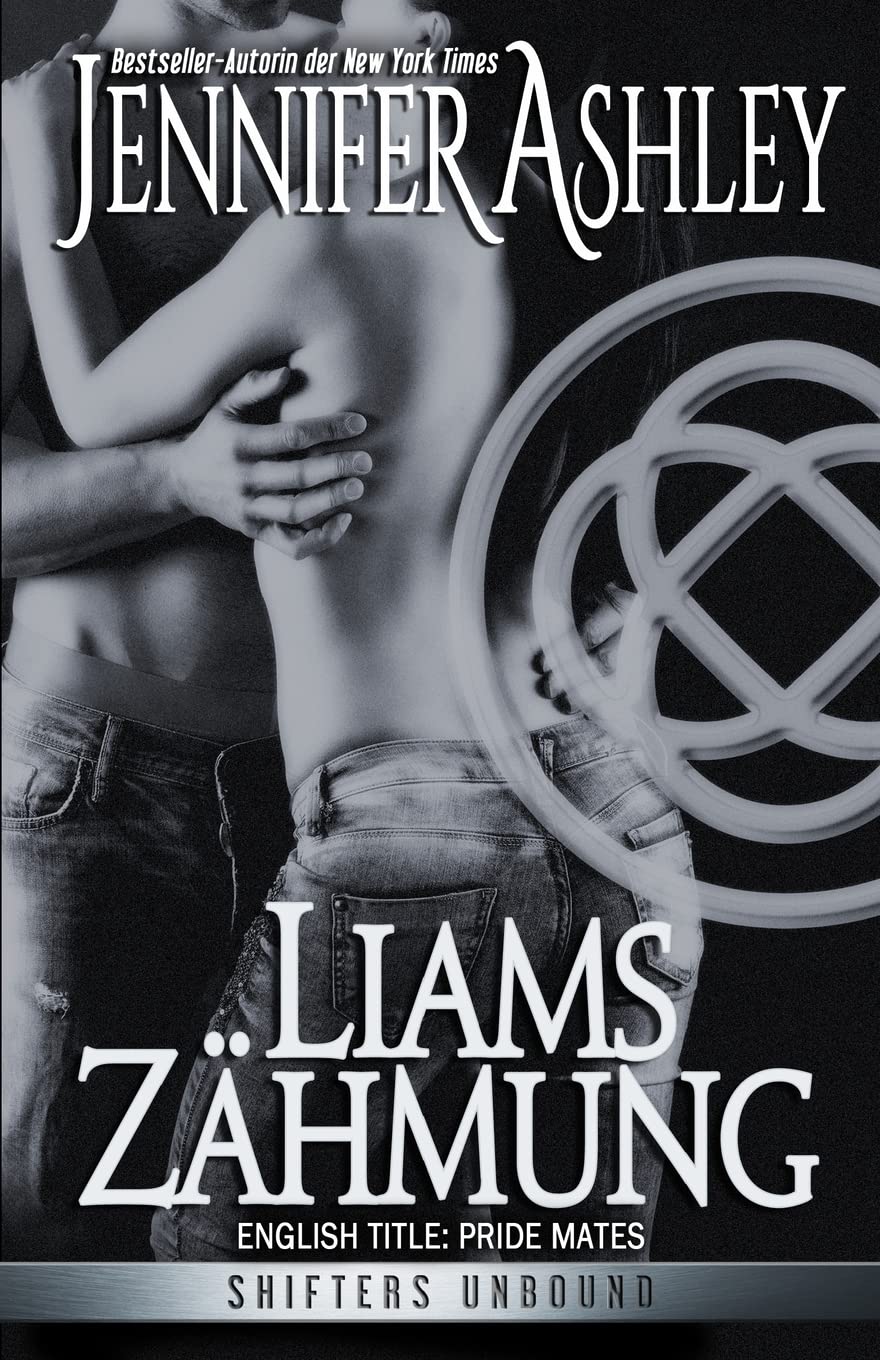 Liams Zähmung (Shifters Unbound: Deutsche Ausgabe, Band 1) Fantasy & Sci-Fi