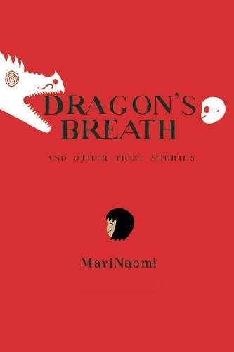 Dragon's Breath: And Other True Stories Art & Literature