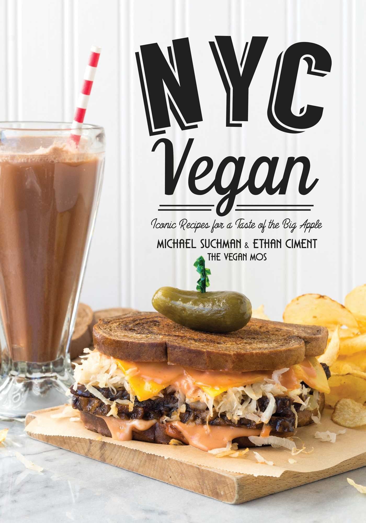 NYC Vegan: Iconic Recipes for a Taste of the Big Apple book