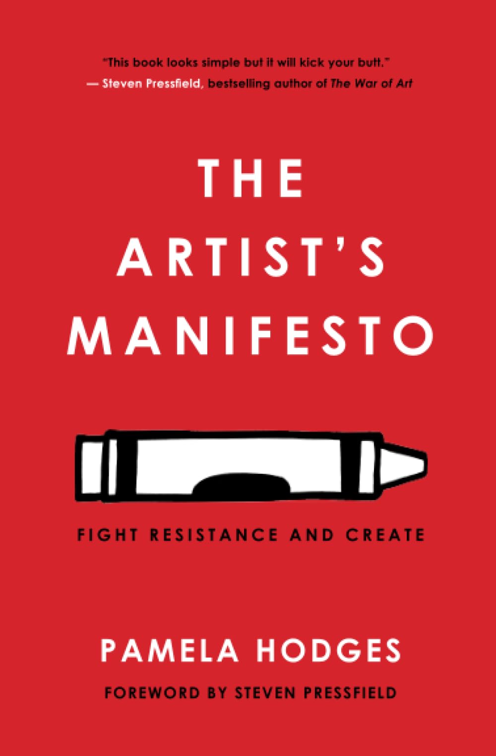 The Artist's Manifesto: Fight Resistance and Create Film, Art & Culture