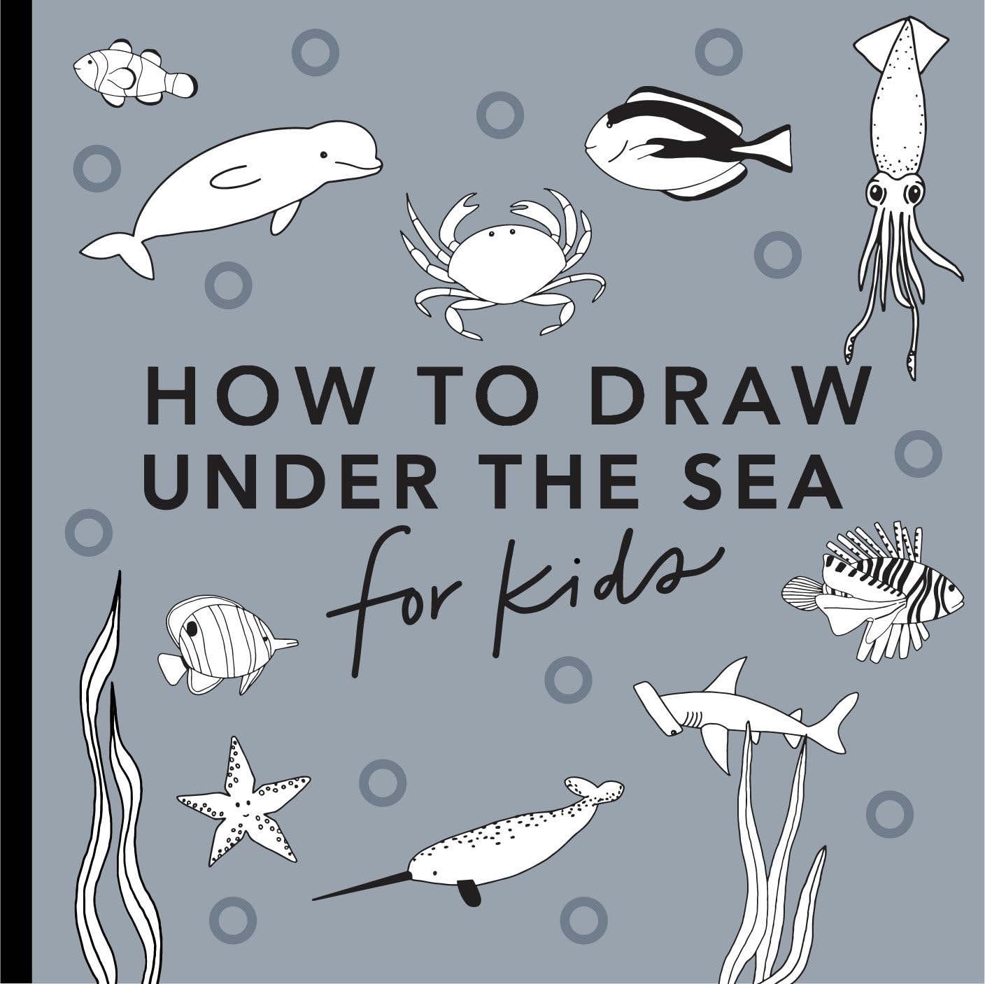 Under the Sea: How to Draw Books for Kids with Dolphins, Mermaids, and Ocean Animals (How to Draw For Kids Series, Band 5) Non-fiction