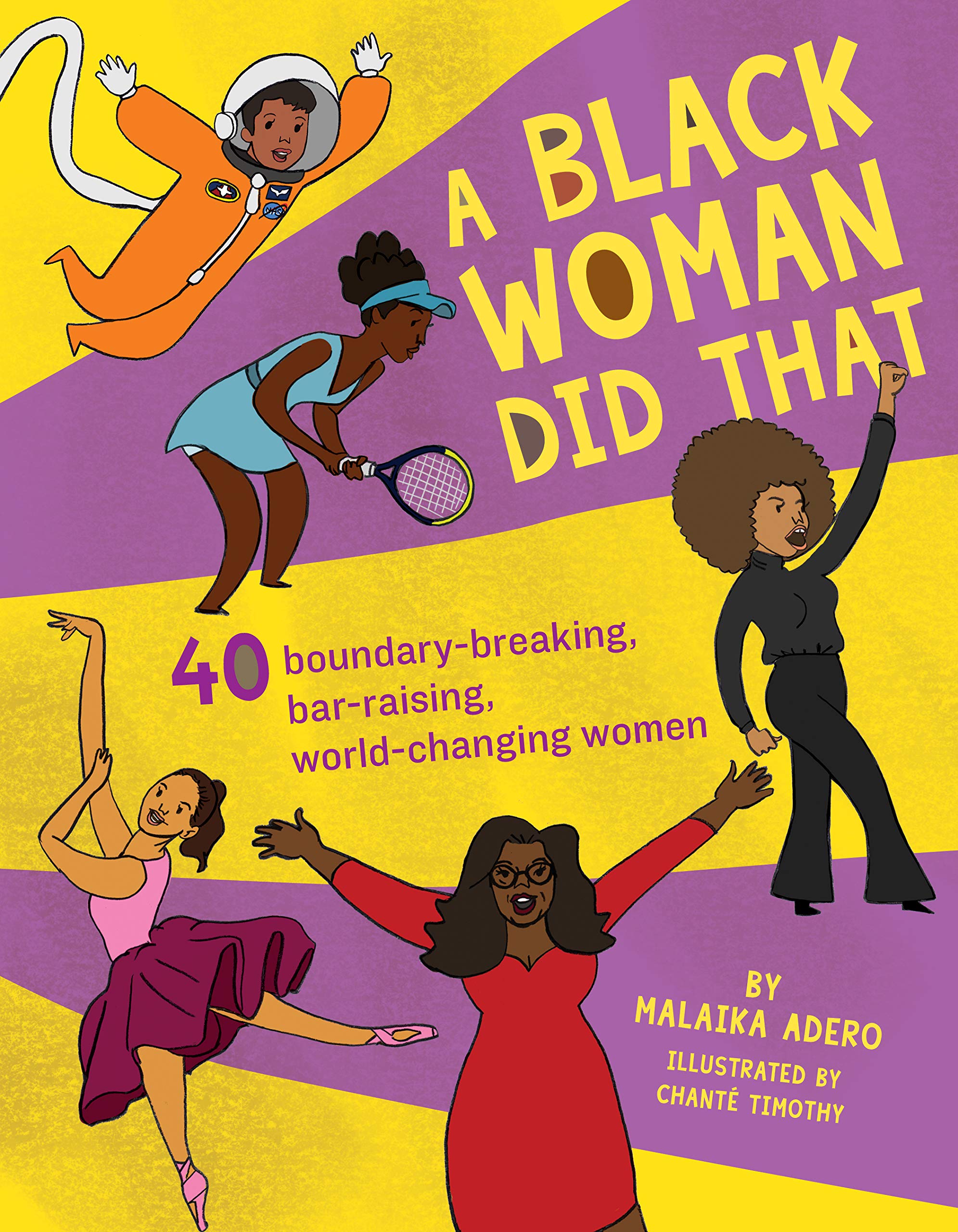 A Black Woman Did That (Volume 1): 40 Boundary-Breaking, Bar-Raising, World-Changing Women Non-fiction