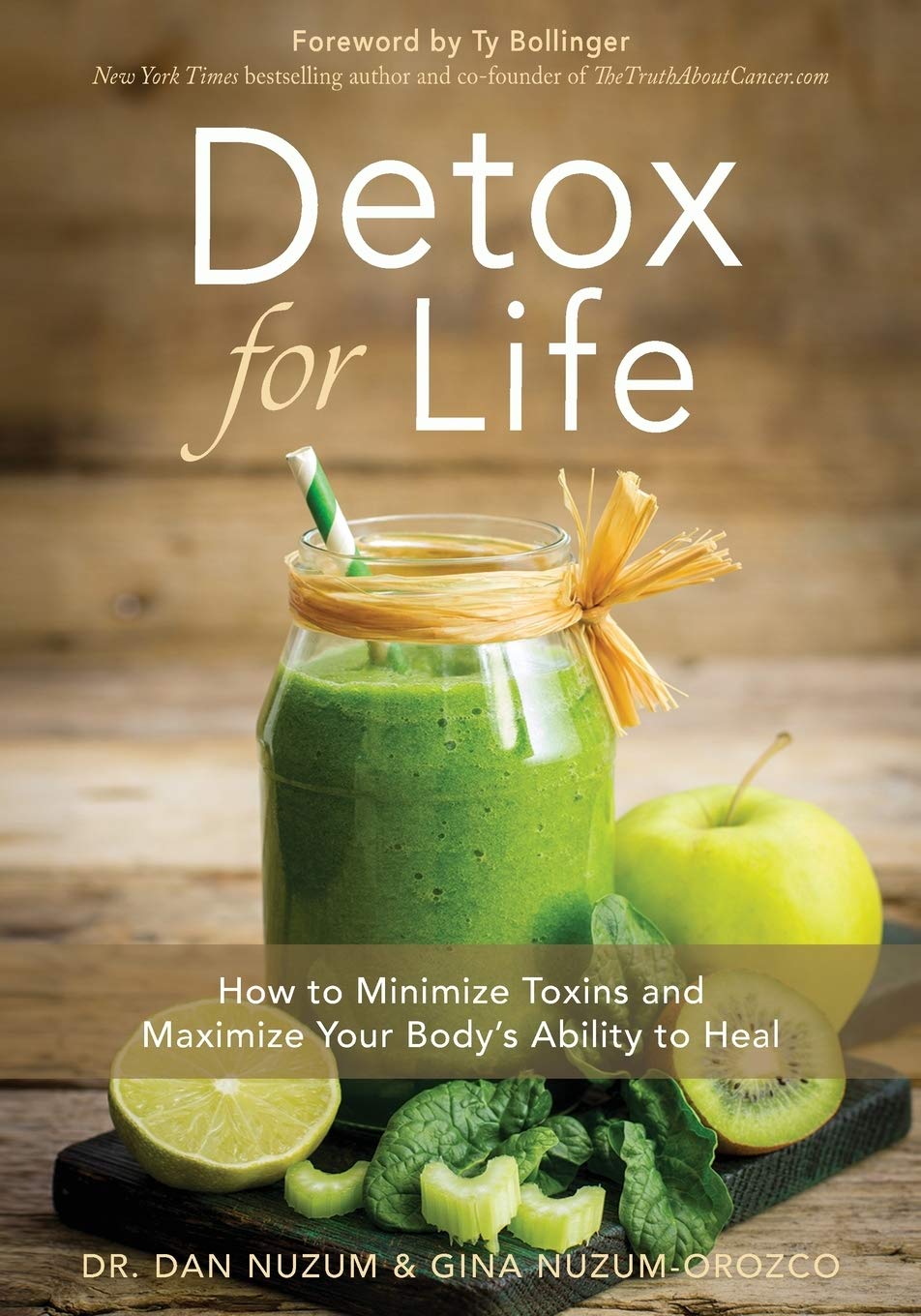 Detox for Life: How to Minimize Toxins and Maximize Your Body's Ability to Heal Leisure, Home & Garden