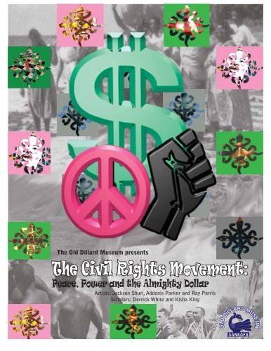 The Civil Rights Movement: Peace, Power and the Almighty Dollar Film, Art & Culture
