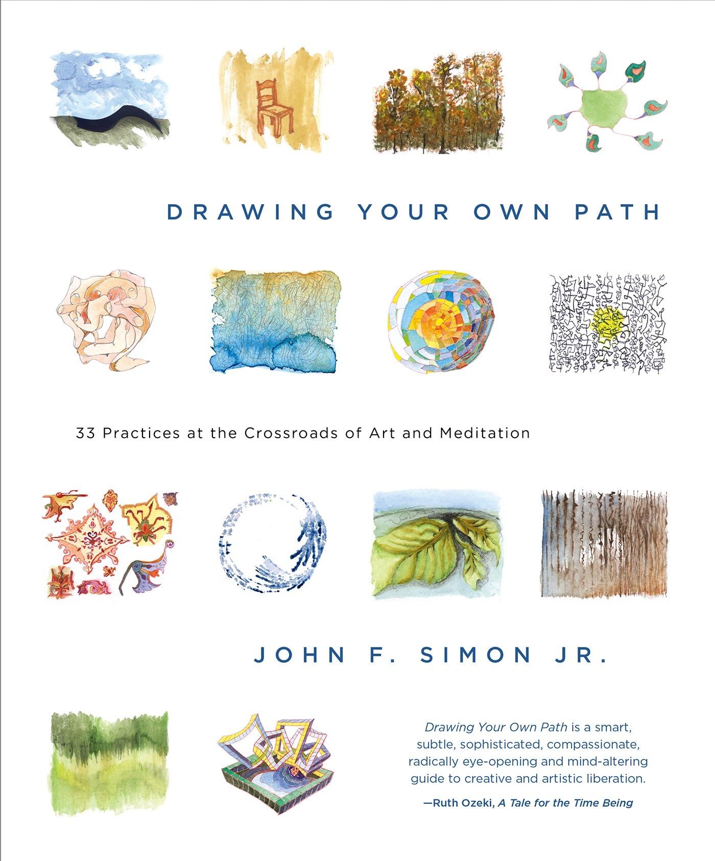 Drawing Your Own Path: 33 Practices at the Crossroads of Art and Meditation Philosophy