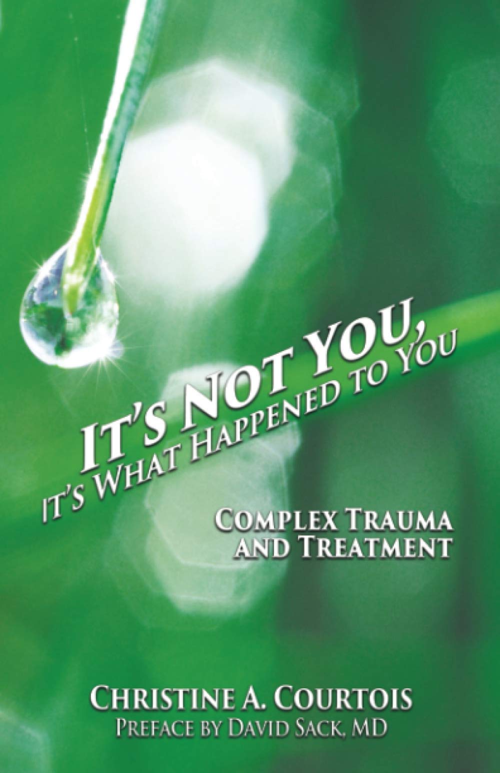 It's Not You, It's What Happened to You: Complex Trauma and Treatment Lifestyle