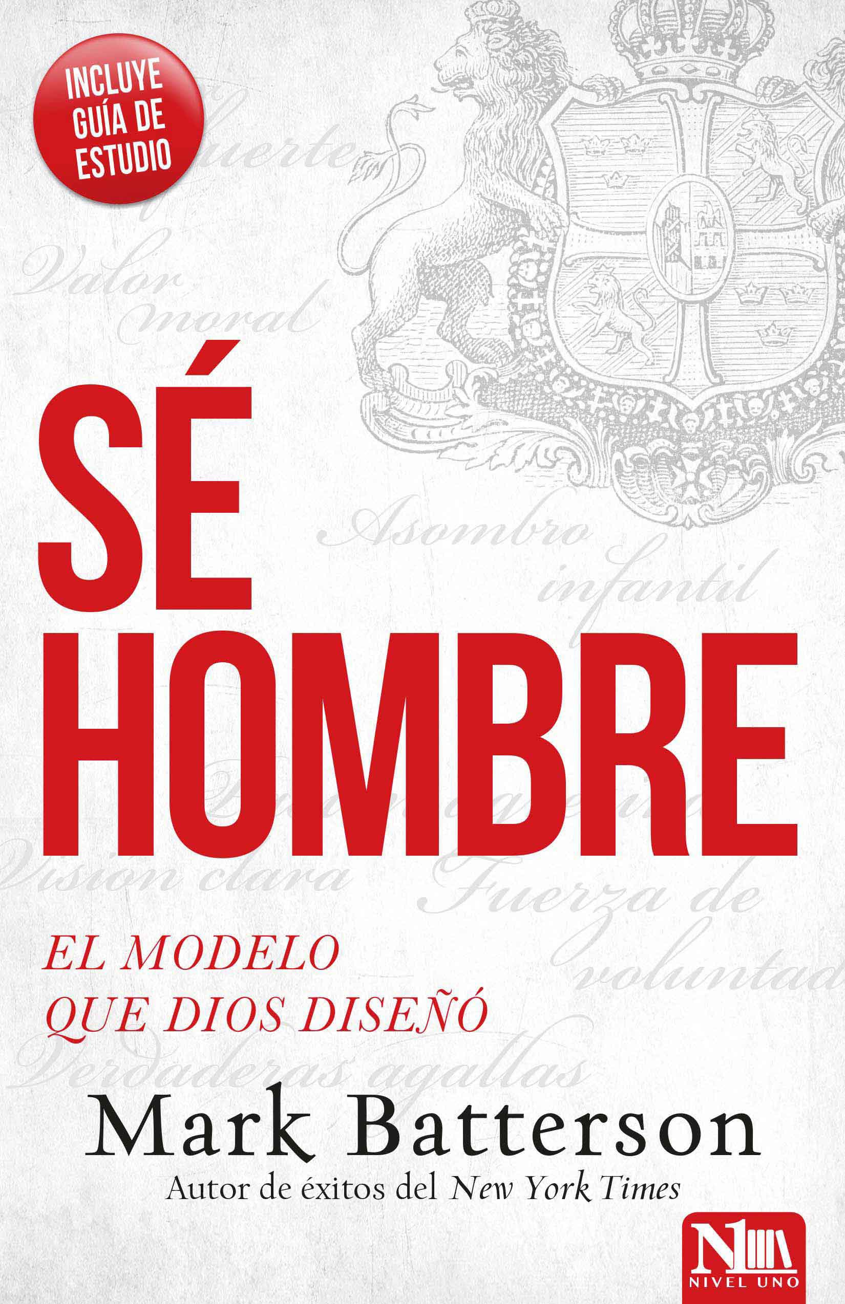 Sé hombre: El modelo que Dios diseñó / Play the Man: Becoming the Man God Create d You to Be: El modelo que dios diseñó/ Becoming the Man God Created You to Be Social Sciences