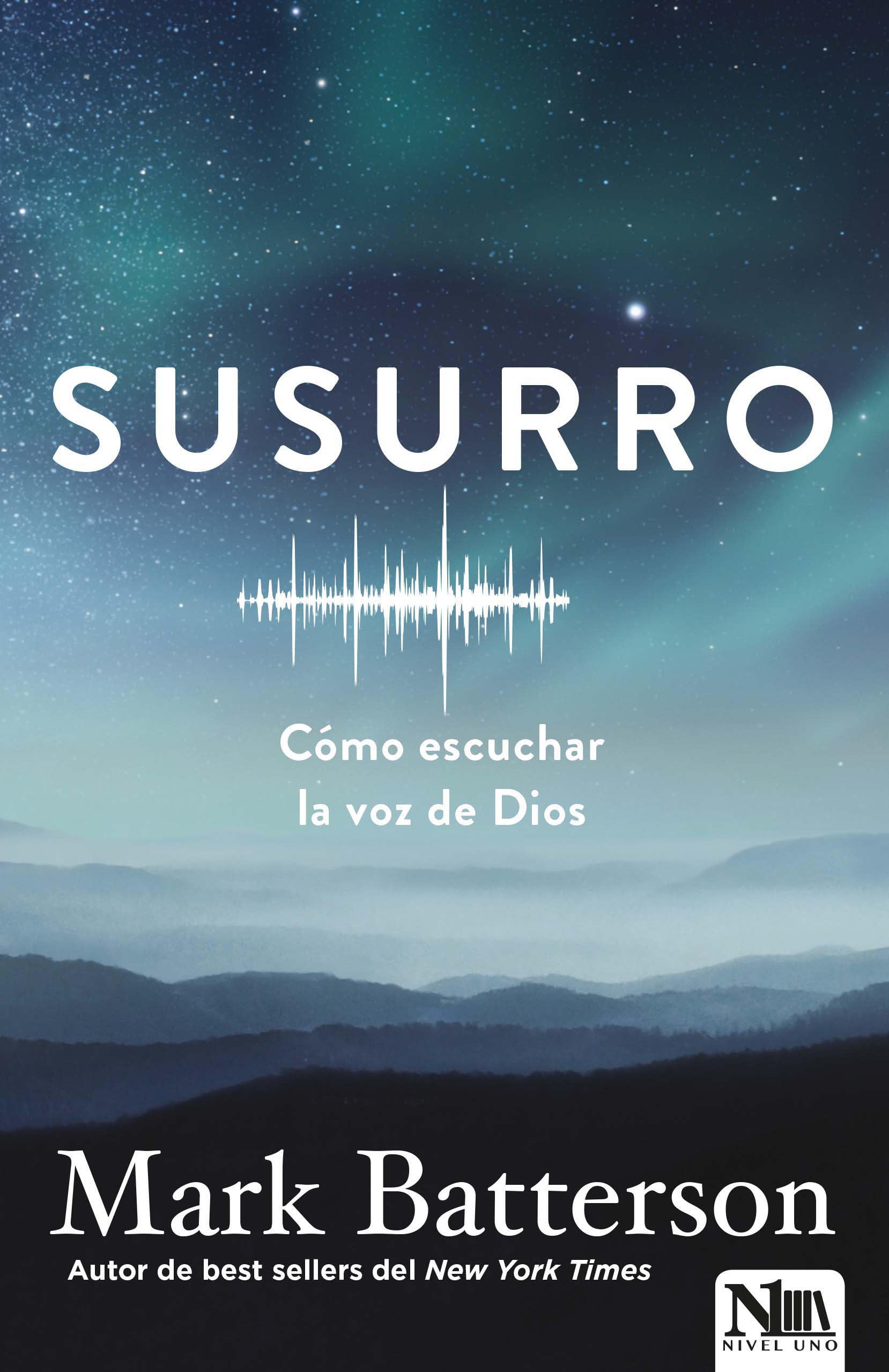 Susurro. Cómo escuchar la voz de Dios / Whisper: How to Hear the Voice of God: Cómo escuchar la voz de dios/ How to Listen to the Voice of God Religion & Esotericism