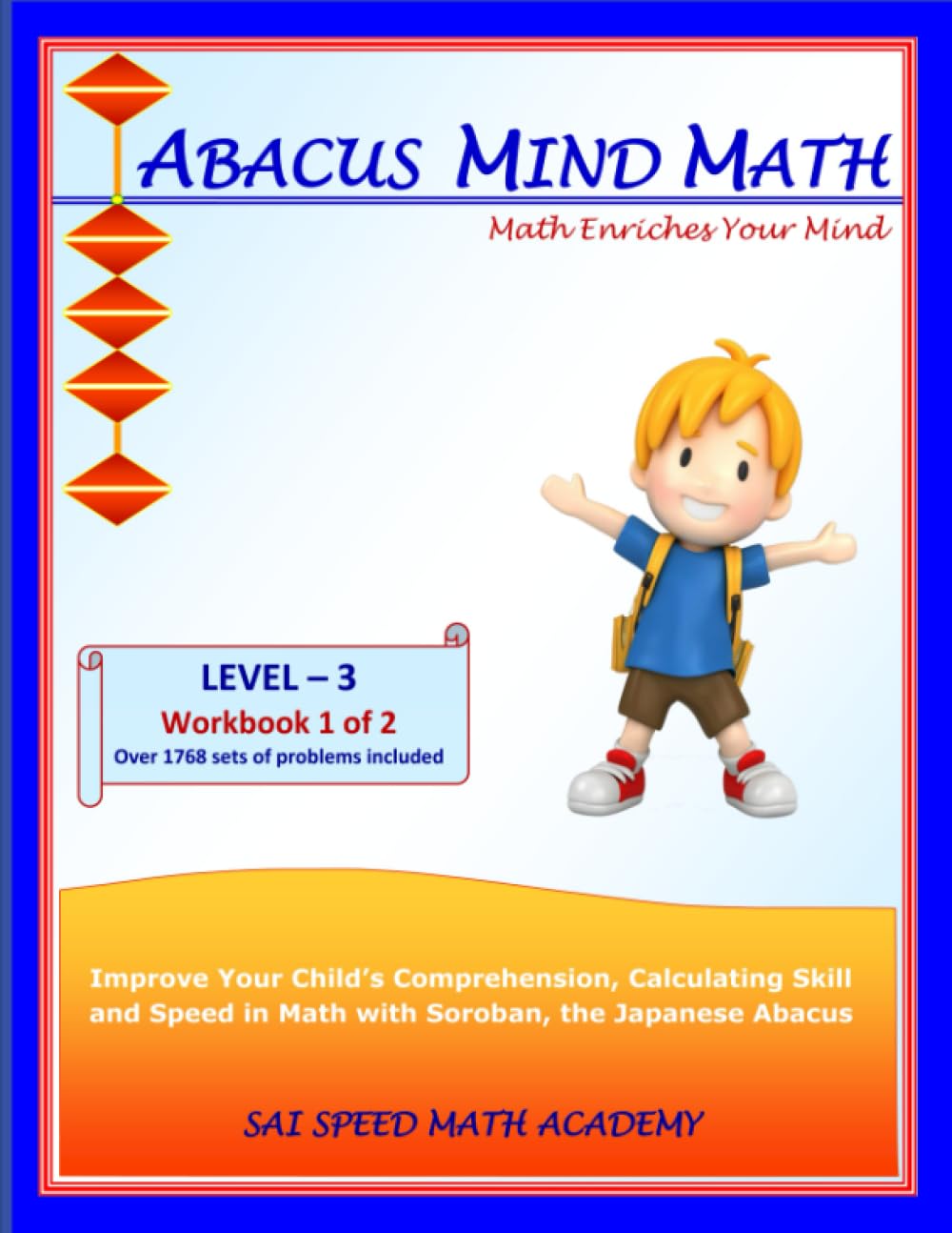 Abacus Mind Math Level 3 Workbook 1 of 2: Excel at Mind Math with Soroban, a Japanese Abacus (Abacus Mind Math - Level - 3 Complete Set: Instruction Book, Workbook 1 of 2, Workbook 2 of 2, Band 2) Learning & Reference