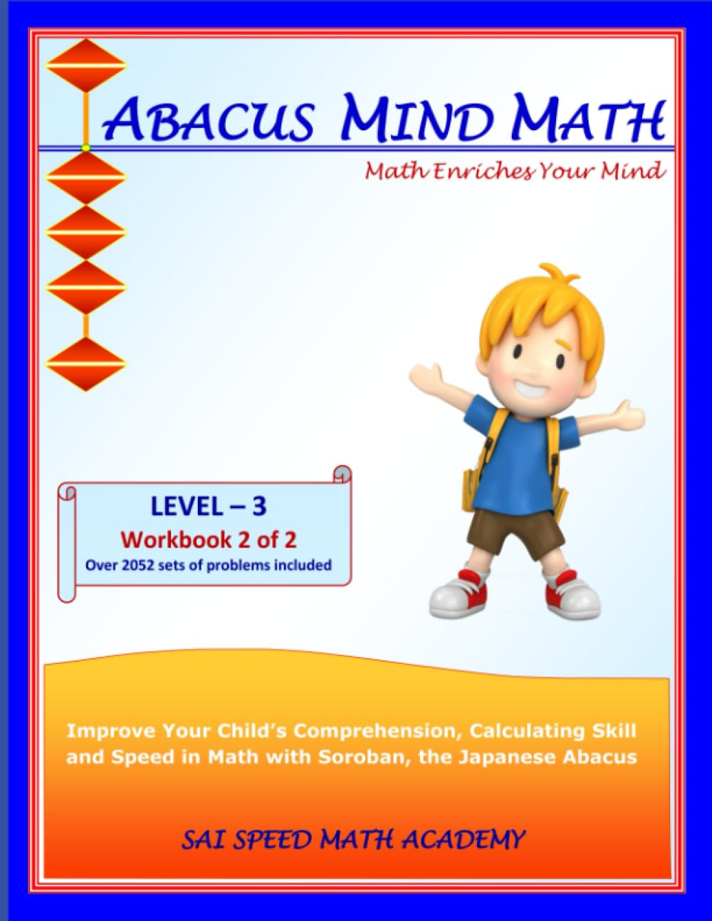 Abacus Mind Math Level 3 Workbook 2 of 2: Excel at Mind Math with Soroban, a Japanese Abacus. (Abacus Mind Math - Level - 3 Complete Set: Instruction Book, Workbook 1 of 2, Workbook 2 of 2, Band 3) Learning & Reference