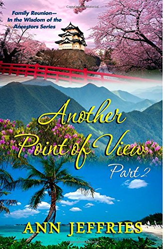 Another Point of View, Part II: Family Reunion--The Wisdom of the Ancestors Contemporary literature Books
