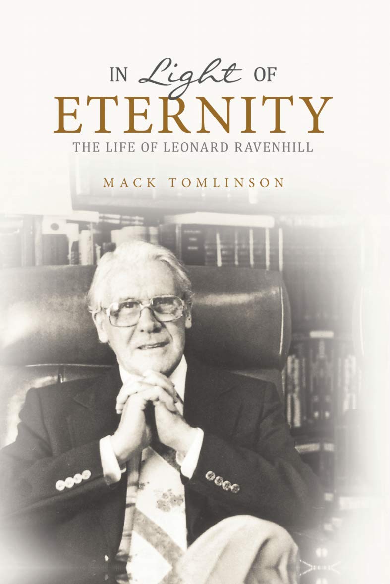 In Light of Eternity: The Life of Leonard Ravenhill Books